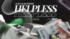 Alex Alexander - Helpless